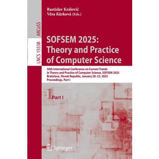 SOFSEM 2025: Theory and Practice of Computer Science