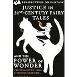 Justice in 21st-Century Fairy Tales and the Power of Wonder