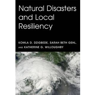 Natural Disasters and Local Resiliency