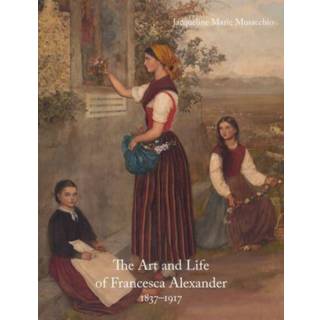 The Art and Life of Francesca Alexander