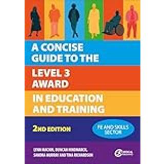 A Concise Guide to the Level 3 Award in Education and Training