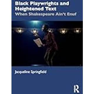 Black Playwrights and Heightened Text