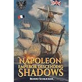 Napoleon: Emperor Descending Shadows