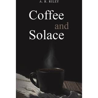 Coffee and Solace