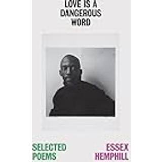 Love is a Dangerous Word