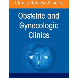 Addressing Mental Health in Obstetrics and Gynecology, An Issue of Obstetrics and Gynecology Clinics