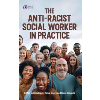 The Anti-Racist Social Worker in Practice