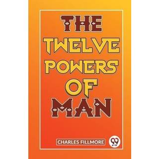 The Twelve Powers of Man
