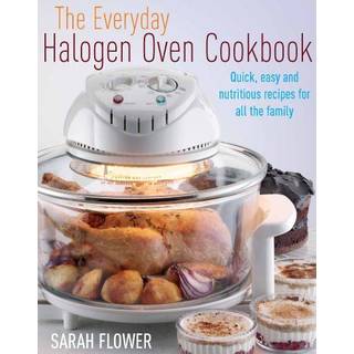 The Everyday Halogen Oven Cookbook