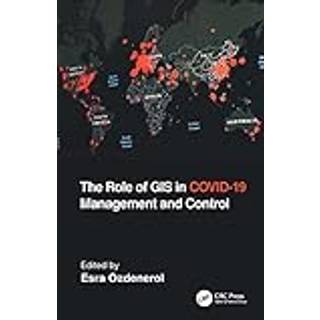 The Role of GIS in COVID-19 Management and Control