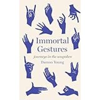 Immortal Gestures