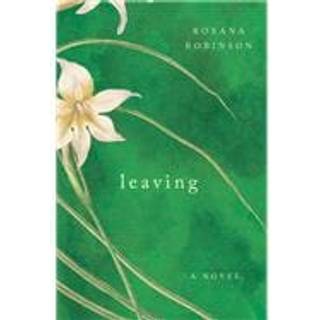 Leaving - A Novel