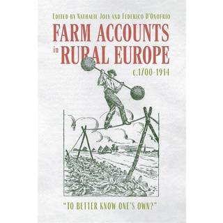 Farm Accounts in Rural Europe, c.1700-1914
