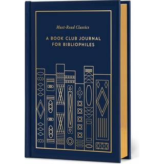 Must-Read Classics: A Book Club Journal for Bibliophiles