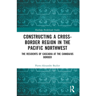Constructing a Cross-Border Region in the Pacific Northwest