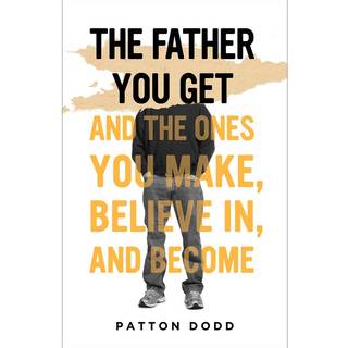 The Father You Get