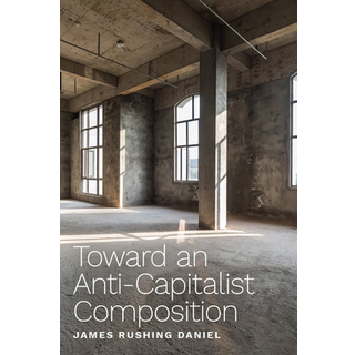 Toward an Anti-Capitalist Composition