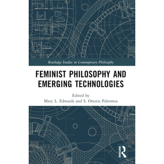 Feminist Philosophy and Emerging Technologies