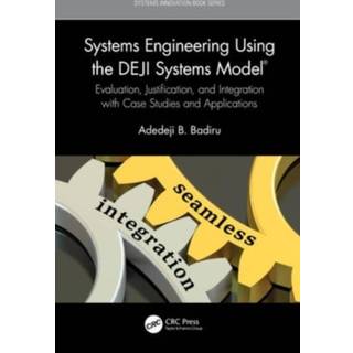Systems Engineering Using the DEJI Systems Model® (4, 2024) | Adedeji B. Badiru