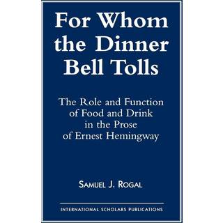 For Whom the Dinner Bell Tolls