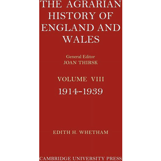 The Agrarian History of England and Wales: Volume 8, 1914–1939