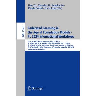 Federated Learning in the Age of Foundation Models - FL 2024 International Workshops (4, 2025) |