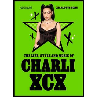 The Life, Style and Music of Charli XCX