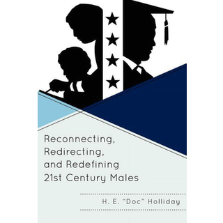Reconnecting, Redirecting, and Redefining 21st Century Males