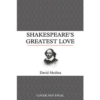 Shakespeare's Greatest Love
