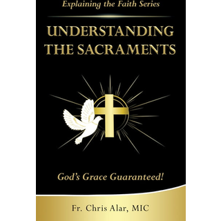 Understanding the Sacraments