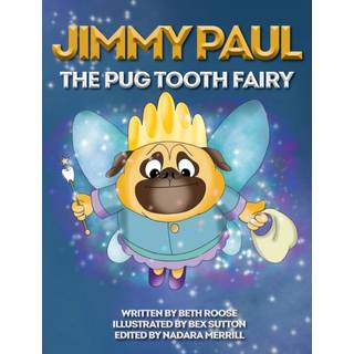 Jimmy Paul The Pug Tooth Fairy