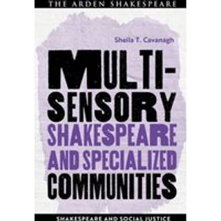 Multisensory Shakespeare and Specialized Communities