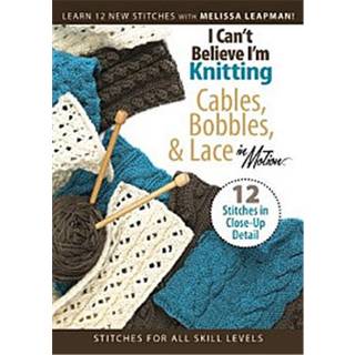 Jeg kan ikke tro, at jeg strikker kabler Bobbles & Lace (Leisure Arts #4318)