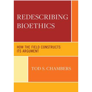 Redescribing Bioethics