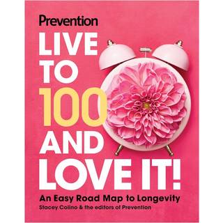 Prevention Live to 100 and Love It!