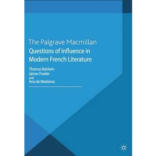 Questions of Influence in Modern French Literature