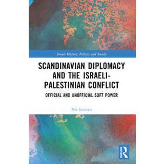 Scandinavian Diplomacy and the Israeli-Palestinian Conflict