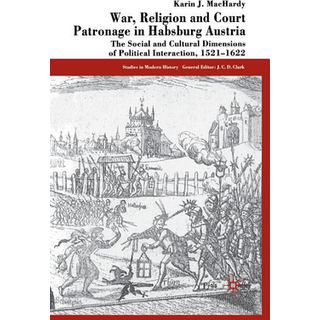 War, Religion and Court Patronage in Habsburg Austria
