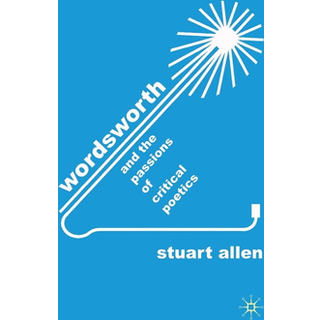 Wordsworth and the Passions of Critical Poetics