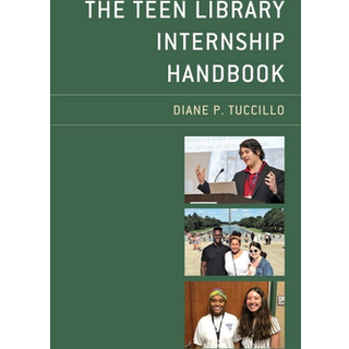 The Teen Library Internship Handbook