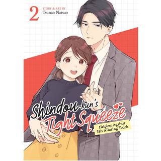 Shindou-kun's Tight Squeeze: Helpless Against His Alluring Touch Vol. 2