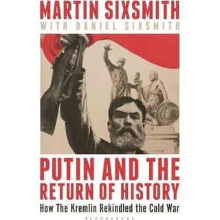 Putin and the Return of History