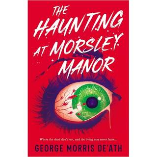 The Haunting at Morsley Manor