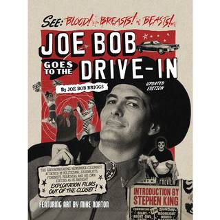Joe Bob Goes to the Drive-In (Updated Edition)