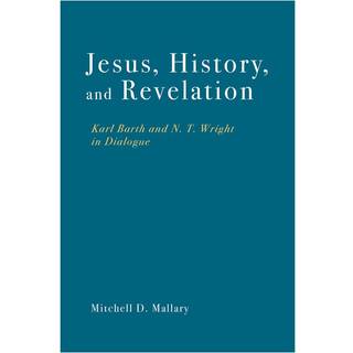Jesus, History, and Revelation