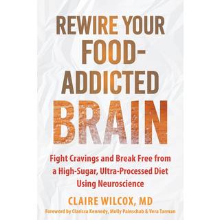 Rewire Your Food-Addicted Brain