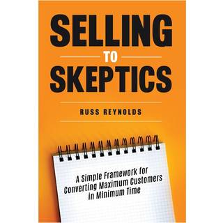 Selling to Skeptics