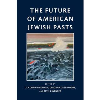 The Future of American Jewish Pasts