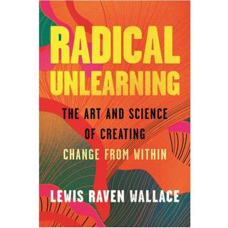 Radical Unlearning