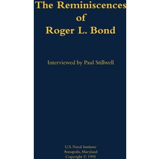 The Reminiscences of Roger L. Bond
